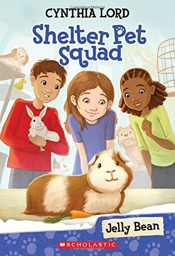 Cynthia Lord/Jelly Bean (Shelter Pet Squad #1), 1