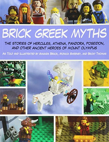 Amanda Brack/Brick Greek Myths@The Stories of Heracles, Athena, Pandora, Poseido