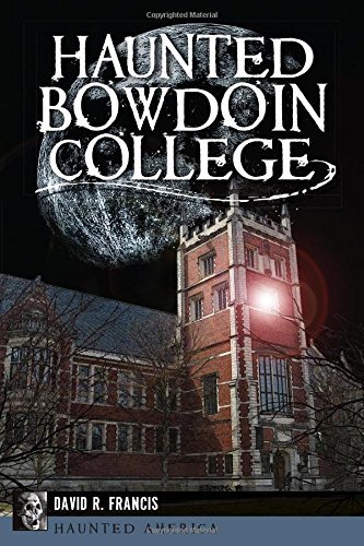 David R. Francis/Haunted Bowdoin College