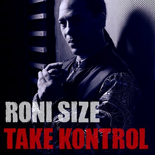 Roni Size/Take Kontrol@Import-Gbr