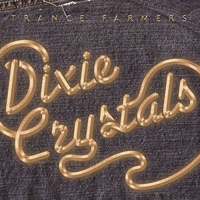 Trance Farmers/Dixie Crystals