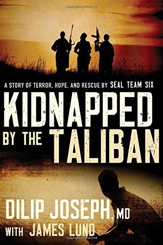 Joseph,Dilip,M.d./ Lund,James (CON)/Kidnapped by the Taliban