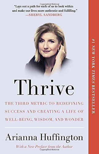 Arianna Huffington/Thrive@ The Third Metric to Redefining Success and Creati