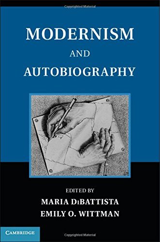 Maria Dibattista Modernism And Autobiography 