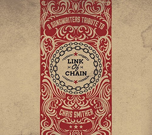 Link Of Chain: A Songwriters Tribute to Chris Smither/Link Of Chain: A Songwriters Tribute to Chris Smither