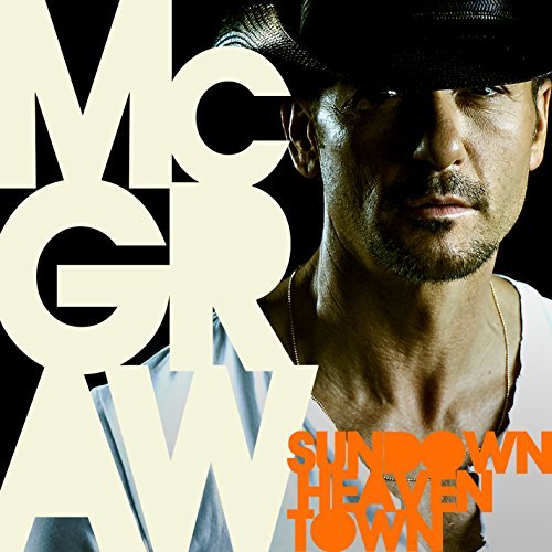 Tim McGraw/Sundown Heaven Town