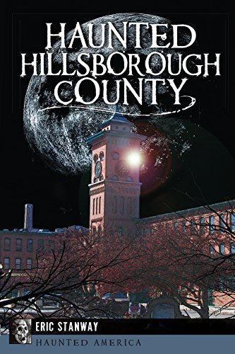 Eric Stanway Haunted Hillsborough County 