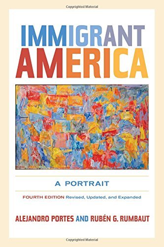Alejandro Portes Immigrant America A Portrait 0004 Edition;fourth Edition 