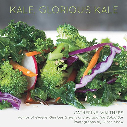 Catherine Walthers Kale Glorious Kale 