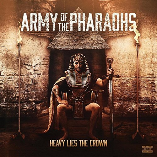 Army of the Pharaohs/Heavy Lies The Crown@.