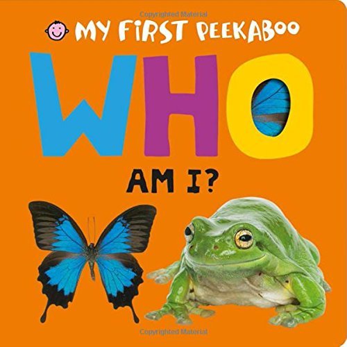 Roger Priddy/My First Peekaboo@ Who Am I?