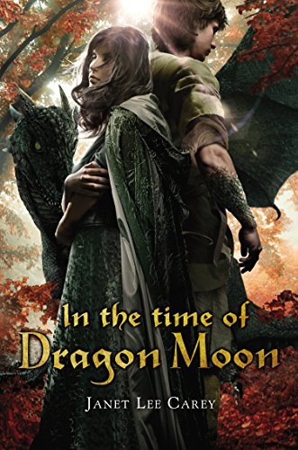 Janet Lee Carey In The Time Of Dragon Moon 