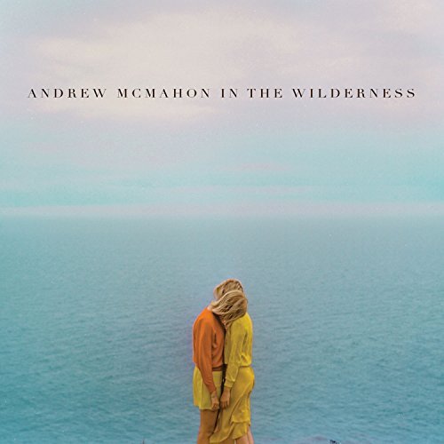 Andrew Mcmahon In The Wilderness Andrew Mcmahon In The Wilderness Andrew Mcmahon In The Wilderness 