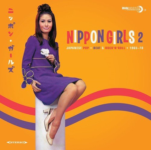 Nippon Girls/Volume 2: Japanese Pop - Beat & Rock 'n' Roll: 1965-70@Import-Gbp