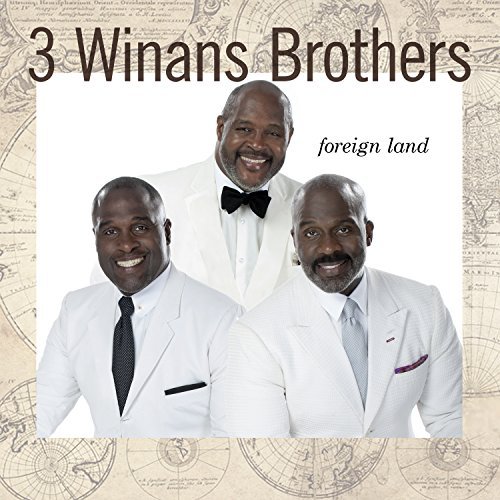 3 Winans Brothers/Foreign Land