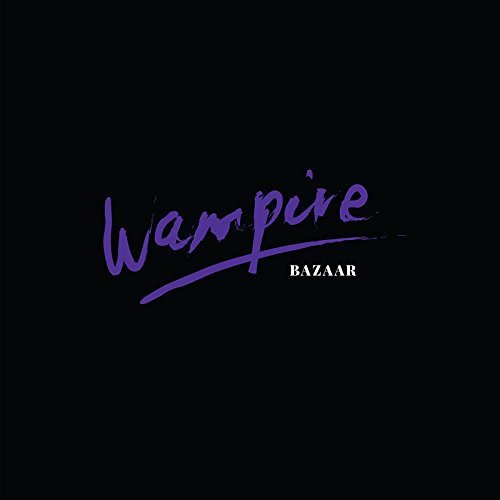 Wampire/Bazaar
