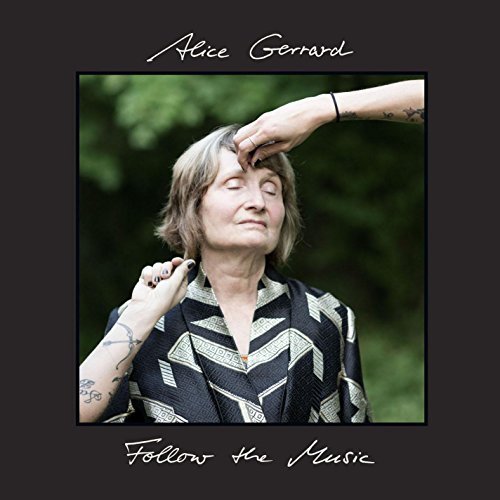 Alice Gerrard/Follow The Music
