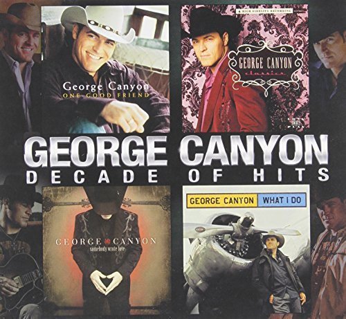 George Canyon/Decade Of Hits@Import-Can