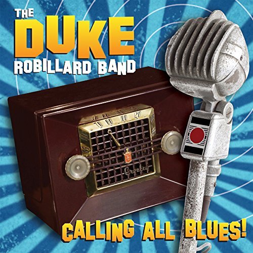 Duke Robillard Band/Calling All Blues