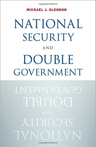 Michael J. Glennon National Security And Double Government 