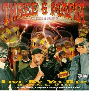 Three 6 Mafia/Live By Yo Rep@Feat. Skinny Pimp/Gangsta