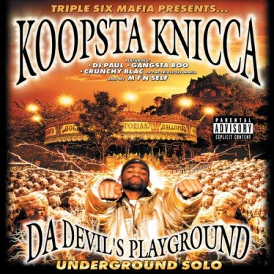 Koopsta Knicca/Da Devil's Playground (Undergr@Explicit Version