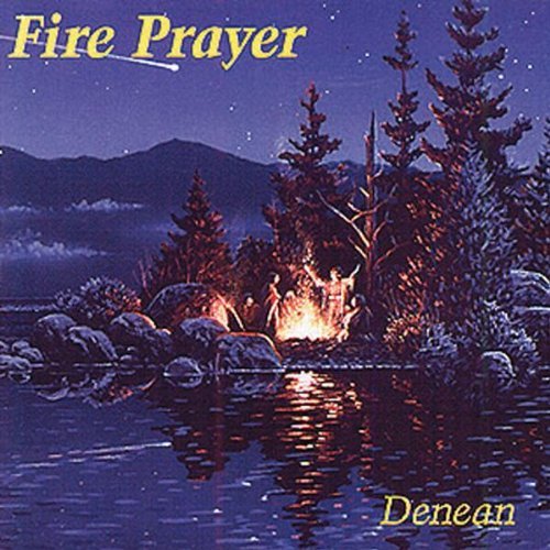 Denean/Fire Prayer