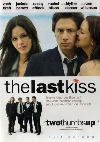 Last Kiss/Braff/Barrett/Affleck/Bilson