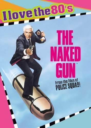 Naked Gun: From The Files Of P/Nielsen/Kennedy/Presley@Ws/I Love The 80's Ed.@Nr