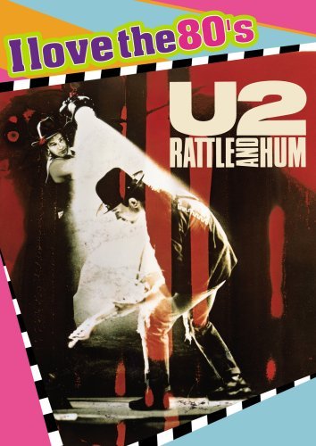 U2 Rattle & Hum/U2 Rattle & Hum@Ws/I Love The 80's Ed.@Nr