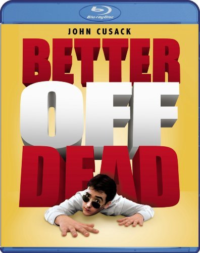 Better Off Dead/Cusack/Stiers/Darby/Slade@Blu-Ray@Pg