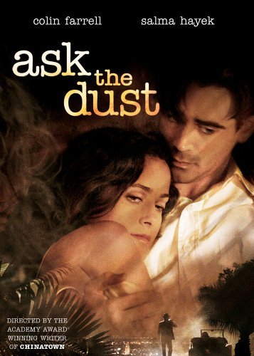 Ask The Dust/Farrell/Hayek/Sutherland@Clr/Ws@R