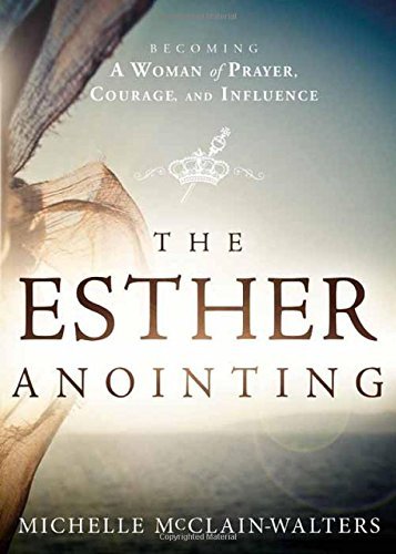 Michelle McClain-Walters/The Esther Anointing