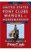 Susan E. Harris The United States Pony Clubs Manual Of Horsemanshi Book 3 Advanced Horsemanship Hb A Levels 0002 Edition; 