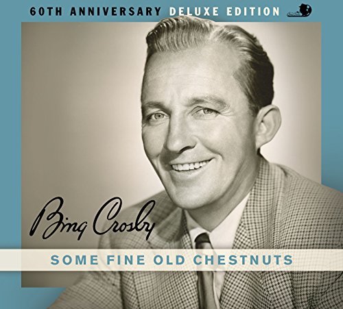 Bing Crosby/SOME FINE OLD CHESTNUTS