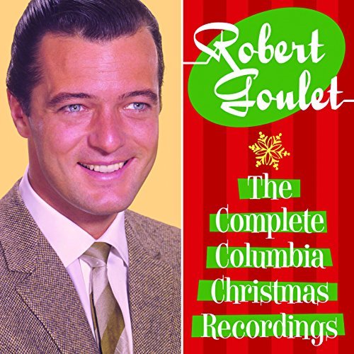Robert Goulet/The Complete Columbia Christmas Recordings