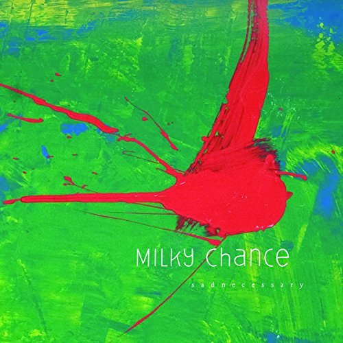 Milky Chance Sadnecessary Sadnecessary 