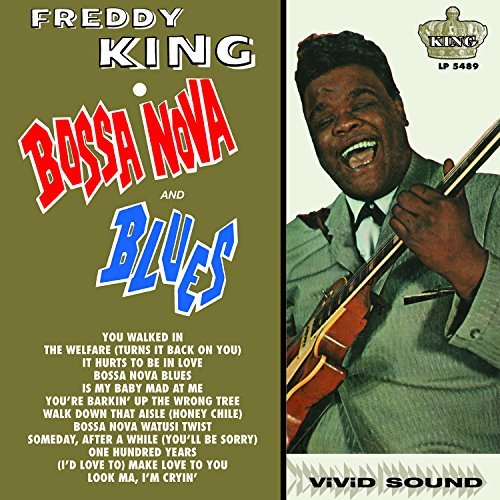 Freddy King/Bossa Nova & Blues