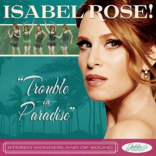 Isabel Rose/Trouble In Paradise