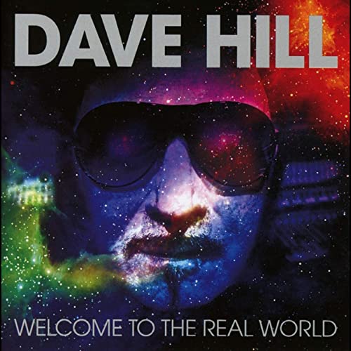 Dave Hill/Welcome To The Real World@Import-Gbr