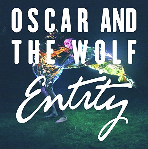 Oscar & The Wolf/Entity@Import-Eu