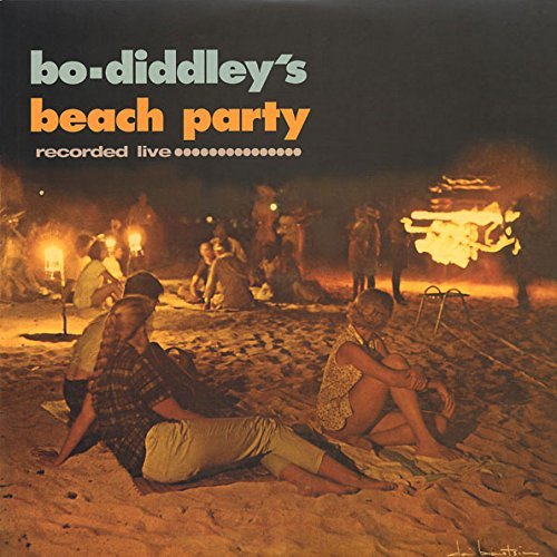Bo Diddley/Bo Diddleys Beach Party@Bo Diddleys Beach Party