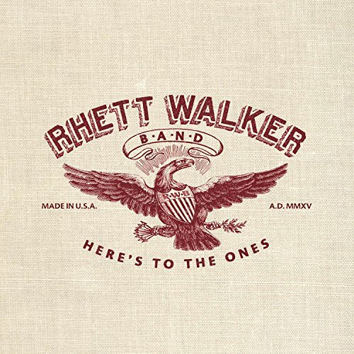 Rhett Walker/Here's To The Ones