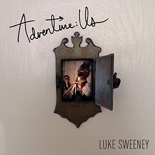 Luke Sweeney/Adventure: Us