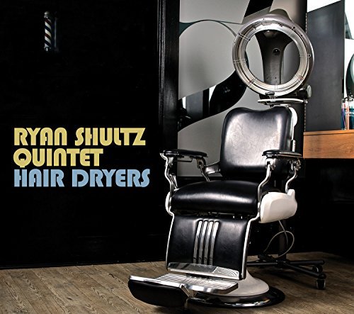 Ryan Shultz/Hair Dryers