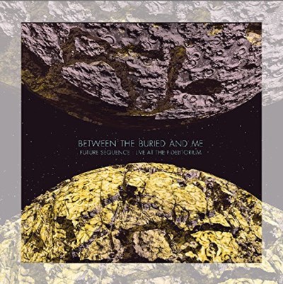 Between The Buried And Me/Future Sequence: Live At The Fidelitorium@BLU-RAY/CD