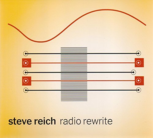 Steve Reich Radio Rewrite 