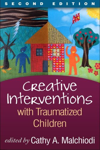 Cathy A. Malchiodi Creative Interventions With Traumatized Children 0002 Edition; 