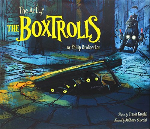 Phil Brotherton/The Art of the Boxtrolls