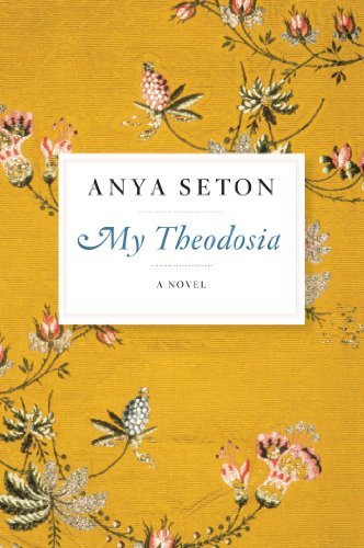 Anya Seton/My Theodosia